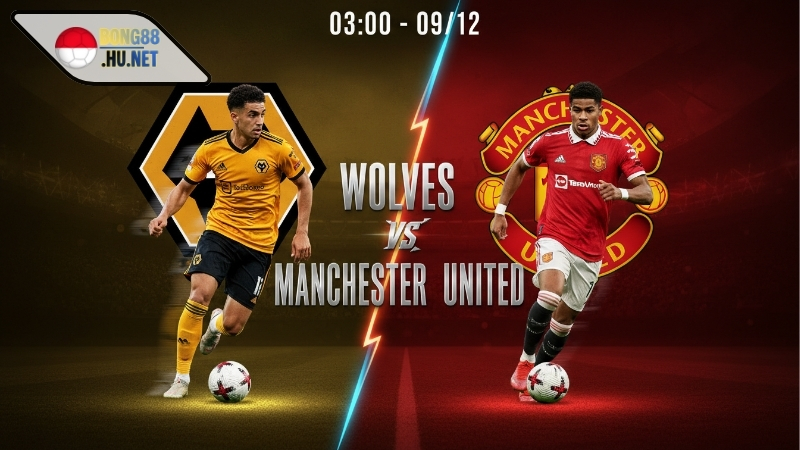 Soi kèo bóng đá Wolves vs MU, 03h00 ngày 9/12