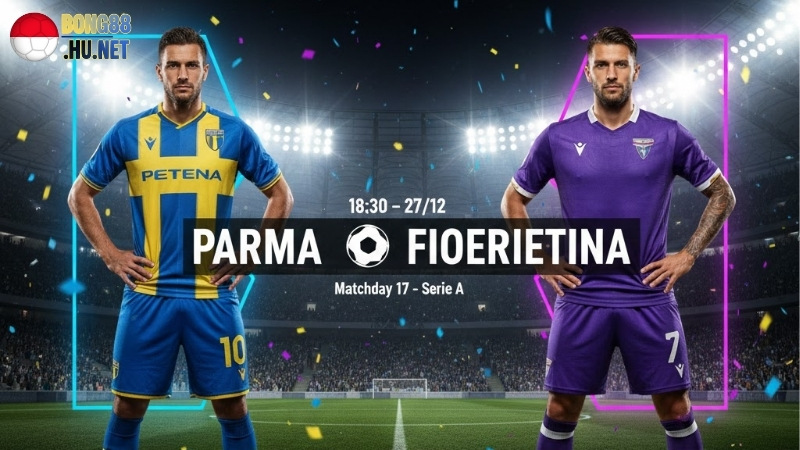 soi-keo-bong-da-parma-vs-fiorentina-18h30-ngay-27-12