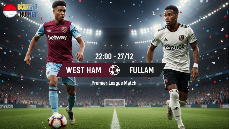 Soi kèo bóng đá West Ham vs Fulham, 22h00 ngày 27/12 3 soi-keo-bong-da-west-ham-vs-fulham-22h00-ngay-27-12