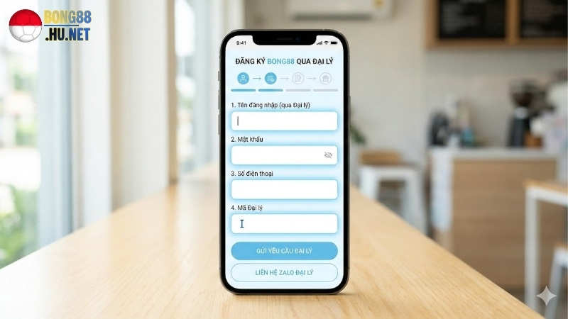 Cách Đăng Ký Bong88 Qua Đại Lý – Hướng Dẫn Đăng Ký Nhanh Chóng 9 cach-dang-ky-bong88-qua-dai-ly