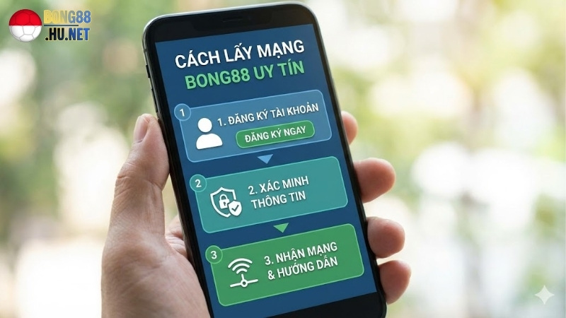 Cách Lấy Mạng Bong88 Uy Tín – Hướng Dẫn Tham Gia Hiệu Quả 8 cach-lay-mang-bong88-uy-tin